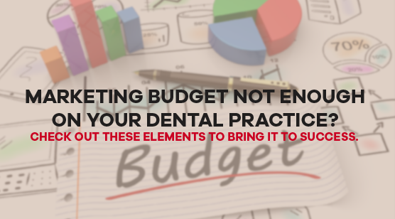 marketing budget not enough on your dental practice